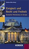 Konrad-Adenauer-Stiftung: Einigkeit Und Recht Und Freiheit: Deutscher Patriotismus in Europa