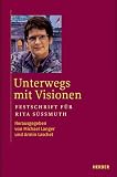 Langer, Michael: Unterwegs Mit Visionen: Festschrift Fur Rita Sussmuth