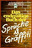 Franz, Angelika: Das Endgultige Buch Der Spruche & Graffiti Franz, Angelika: Das Endgultige Buch Der Spruche & Graffiti