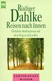 Rüdiger Dahlke: Reisen nach Innen. Heyne Bücher Nr.14238: Band 9718 Rüdiger Dahlke: Reisen nach Innen. Heyne Bücher Nr.14238: Band 9718