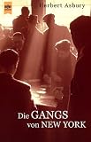 Asbury, Herbert: Der Gangs Von New York Asbury, Herbert: Der Gangs Von New York