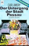 Amery, Carl: Der Untergang Der Stadt Passau: Science Fiction-Roman