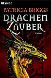 Patricia Briggs: Drachenzauber Patricia Briggs: Drachenzauber