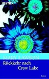Mary Lawson: R&uuml;ckkehr nach Crow Lake