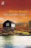 Bjarne Reuter: Die zw&ouml;lfte Stufe.