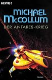 Michael McCollum: Der Antares-Krieg. Heyne-B&uuml;cher Science-Fiction & Fantasy: Band 8319