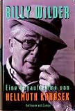 Karasek, Hellmuth: Billy Wilder: Eine Nahaufnahme Karasek, Hellmuth: Billy Wilder: Eine Nahaufnahme