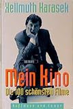 Karasek, Hellmuth: Mein Kino: Die 100 Schonsten Filme Karasek, Hellmuth: Mein Kino: Die 100 Schonsten Filme