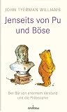 John Tyerman Williams: Jenseits von Pu und B&ouml;se. Cadeau