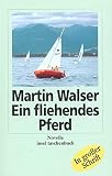 Martin Walser: Ein fliehendes Pferd. Gro&szlig;druck