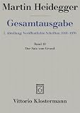 Heidegger, Martin: Der Satz Vom Grund Heidegger, Martin: Der Satz Vom Grund