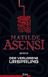 Matilde Asensi: Der verlorene Ursprung