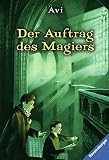Avi Wortis: Der Auftrag des Magiers. Junge Erwachsene: Band 58204 Avi Wortis: Der Auftrag des Magiers. Junge Erwachsene: Band 58204