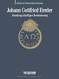 Stiftung Weimarer Klassik: Johann Gottfried Herder: Ahndung Kunftiger Bestimmung Stiftung Weimarer Klassik: Johann Gottfried Herder: Ahndung Kunftiger Bestimmung