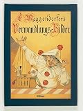 Lothar Meggendorfer: L. Meggendorfers Verwandlungs-Bilder. Bilderb&uuml;cher