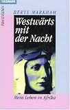 Beryl Markham: Rivalen der Wüste und andere Erzählungen aus Afrika. Beryl Markham: Rivalen der Wüste und andere Erzählungen aus Afrika.