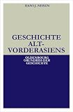Nissen, Hans Jorg: Geschichte Altvorderasiens Nissen, Hans Jorg: Geschichte Altvorderasiens