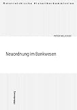 Historikerkommission der Republik Osterreich: Neuordnung Im Bankwesen: Die NS-Massnahmen Und Die Problematik Der Restitution Historikerkommission der Republik Osterreich: Neuordnung Im Bankwesen: Die NS-Massnahmen Und Die Problematik Der Restitution