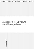 Graf, Georg: Arisierung Und Ruckstellung Von Wohnungen in Wien Graf, Georg: Arisierung Und Ruckstellung Von Wohnungen in Wien