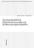 Wenck, Alexandra-Eileen: Die Zentralstelle Fur Judische Auswanderung Als Beraubungsinstitution Wenck, Alexandra-Eileen: Die Zentralstelle Fur Judische Auswanderung Als Beraubungsinstitution
