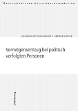 Kuretsidis-Haider, Claudia: Vermogensentzug Bei Politisch Verfolgten Personen: Eine Untersuchung Am Beispiel Jener 304 Prozesse, in Denen Der Nationalsozialistische Volksgerichtshof Oder Das Oberlandesgericht Wien Die Einziehung Von Tatwerkzeugen Verfugten Kuretsidis-Haider, Claudia: Vermogensentzug Bei Politisch Verfolgten Personen: Eine Untersuchung Am Beispiel Jener 304 Prozesse, in Denen Der Nationalsozialistische Volksgerichtshof Oder Das Oberlandesgericht Wien Die Einziehung Von Tatwerkzeugen Verfugten