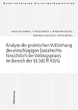 Dimmel, Nikolaus: Analyse Der Praktischen Vollziehung Des Einschlagigen Sozialrechts Hinsichtlich Der Vollzugspraxis Im Bereich Der [Paragraphen] 500 Ff ASVG
