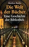 Matthew Battles: Die Welt der B&uuml;cher. Patmos Paperback