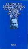 Morgenstern, Christian: Gesammelte Werke in Einem Band Morgenstern, Christian: Gesammelte Werke in Einem Band