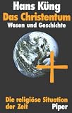 Kung, Hans: Das Christentum: Wesen Und Geschichte Kung, Hans: Das Christentum: Wesen Und Geschichte