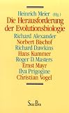 Alexander, Richard D.: Die Herausforderung Der Evolutionsbiologie