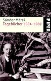 Sándor Márai: Tagebücher 1984 - 1989. Sándor Márai: Tagebücher 1984 - 1989.