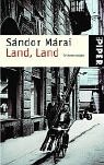 Sándor Márai: Land, Land. Sándor Márai: Land, Land.