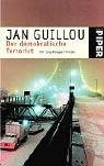 Jan Guillou: Der demokratische Terrorist.