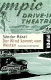 Sándor Márai: Der Wind kommt vom Westen. Sándor Márai: Der Wind kommt vom Westen.