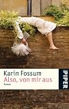 Karin Fossum: Also, von mir aus Karin Fossum: Also, von mir aus