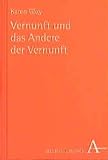 Gloy, Karen: Vernunft Und Das Andere Der Vernunft Gloy, Karen: Vernunft Und Das Andere Der Vernunft