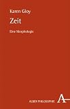 Gloy, Karen: Zeit: Eine Morphologie Gloy, Karen: Zeit: Eine Morphologie