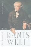 Geier, Manfred: Kants Welt: Eine Biographie Geier, Manfred: Kants Welt: Eine Biographie