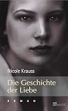 Nicole Krauss: Die Geschichte der Liebe