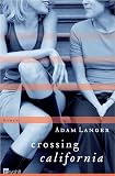 Adam Langer: Crossing California Adam Langer: Crossing California