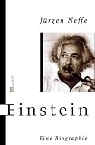 Neffe, Jurgen: Einstein: Eine Biographie Neffe, Jurgen: Einstein: Eine Biographie