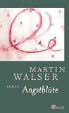Walser, Martin: Angstblute: Roman