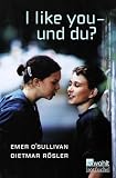 O'Sullivan, Rosler: I Like You-Und Du