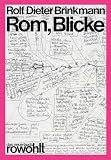 Brinkmann, Rolf Dieter: Rom, Blicke