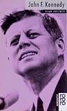 Posener, Alan: John F. Kennedy: Mit Selbstzeugnissen Und Bilddokumenten Posener, Alan: John F. Kennedy: Mit Selbstzeugnissen Und Bilddokumenten