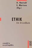 Martens, Ekkehard: Ethik: Ein Grundkurs Martens, Ekkehard: Ethik: Ein Grundkurs