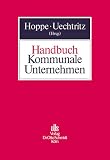 Werner Hoppe: Handbuch Kommunale Unternehmen.