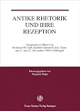 Classen, Carl Joachim: Antike Rhetorik Und Ihre Rezeption: Symposium Zu Ehren Von Professor Dr. Carl Joachim Classen D. Litt. Oxon. Am 21. Und 22. November 1998 in Gottingen Classen, Carl Joachim: Antike Rhetorik Und Ihre Rezeption: Symposium Zu Ehren Von Professor Dr. Carl Joachim Classen D. Litt. Oxon. Am 21. Und 22. November 1998 in Gottingen