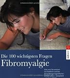 Thomas Weiss: Die 100 wichtigsten Fragen, Fibromyalgie. Südwest Thomas Weiss: Die 100 wichtigsten Fragen, Fibromyalgie. Südwest