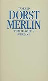 Dorst, Tankred: Merlin, Oder, Das Wuste Land Dorst, Tankred: Merlin, Oder, Das Wuste Land